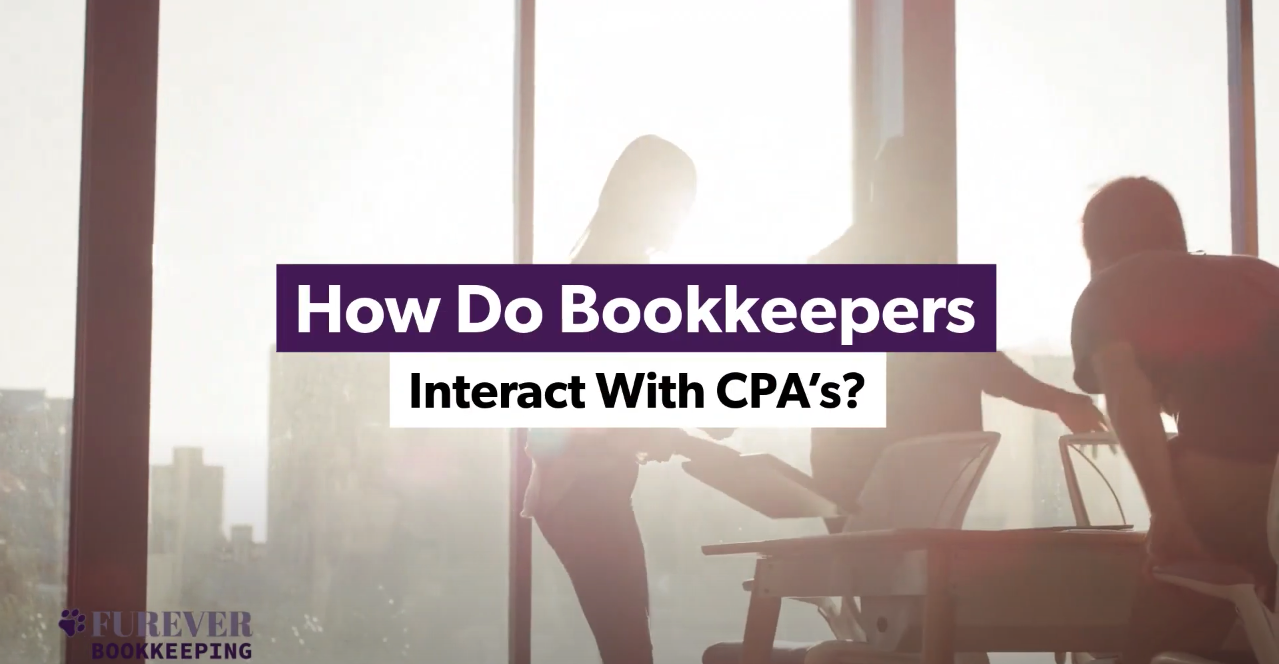How Do Bookkeepers Interact With CPAs?